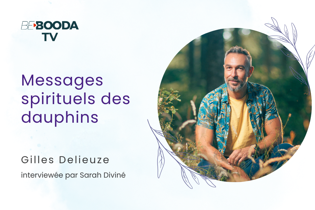 Le message spirituel des dauphins avec Gilles Delieuze