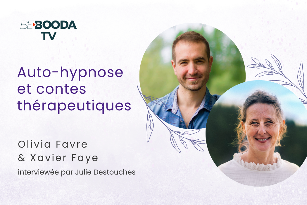 Auto-hypnose et contes thérapeutiques avec Olivia Favre et Xavier Faye