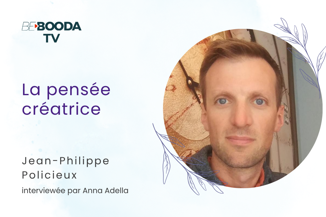 La pensée créatrice avec Jean-Philippe