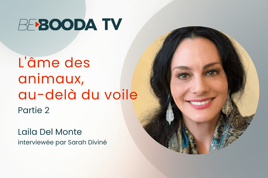 Laila Del Monte – L&rsquo;âme des animaux, au-delà du voile – Partie 2