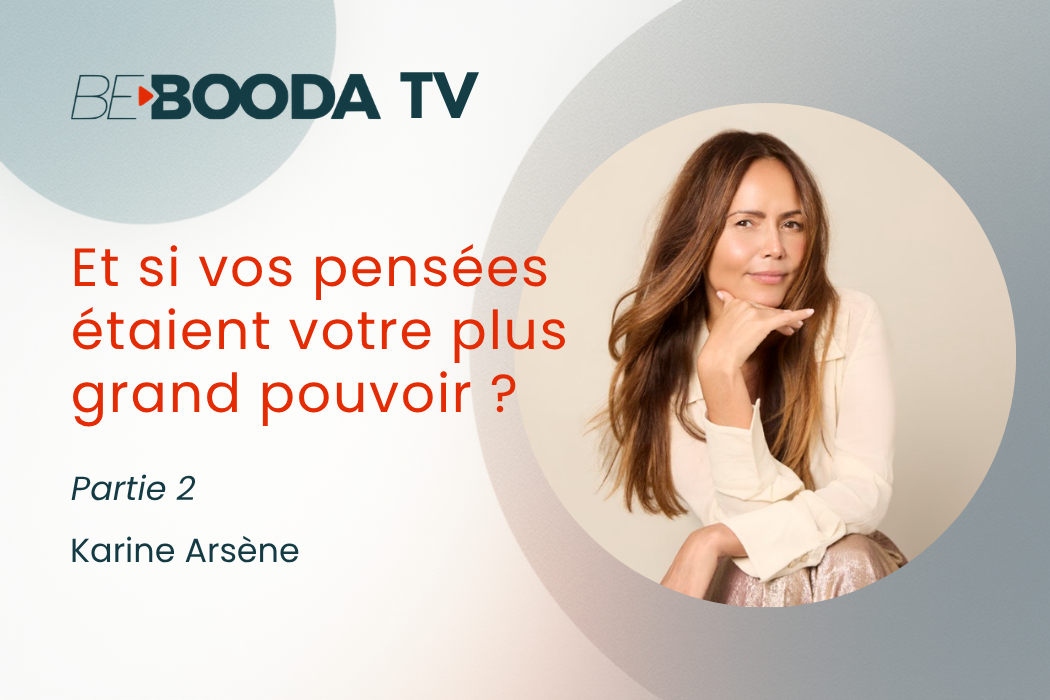  Karine Arsène – Et si vos pensées étaient votre plus grand pouvoir ? (Pt. 2)